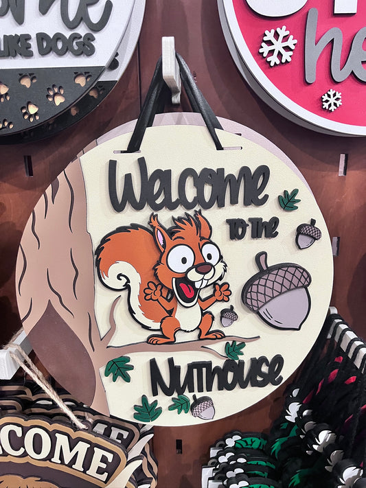 Welcome to the Nut House Squirrel Door Hanger